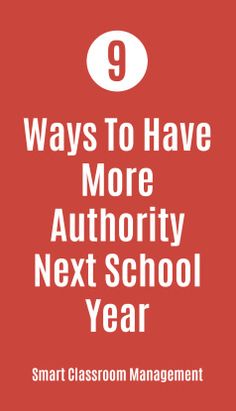 a red background with the words 9 ways to have more authority next school year