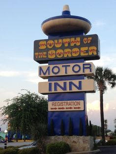 the sign for south of the border motor inn