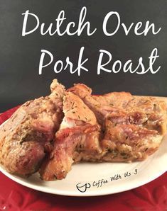 two pieces of meat on a plate with the words dutch oven pork roast