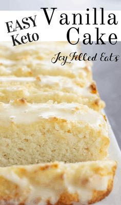 a loaf of easy vanilla keto cake on a cutting board with the words, easy vanilla keto cake