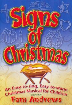 signs of christmas an easy - to - sing, easy - to - stage christmas musical for children