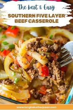 the best and easy southern five - layer beef casserole is made with ground beef, peppers, onions, bell peppers, and green beans