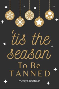 Tis the season to be tanned. Free to download and print! Christmas Skincare Quotes, Tanning Specials, Tanning Shop