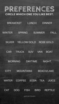 a blackboard with words written in white on it that say,'preferences circle which one you like best '