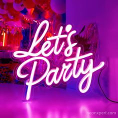 a neon sign that says let's party in white letters on a purple background