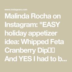 the text reads, matilda rocha on instagram easy holiday appetizer idea whipped feta cranberry dipl and yes i had to b