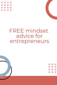 an advertisement with the words free mindset advice for entrepreensurs on it