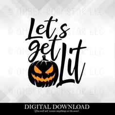 halloween svt cut file with the words let's get lit and a jack - o