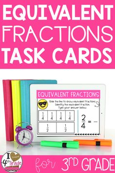 a pink poster with the words, equivalentnt fractions task cards for 3rd grade