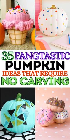 pumpkins and other decorations with text overlay reading 35 fantastic pumpkin ideas that require no carving