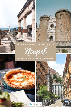 a collage of photos with the words neapel in german and pictures of ancient buildings