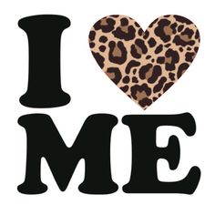 the word i love me with an animal print heart on it's back side