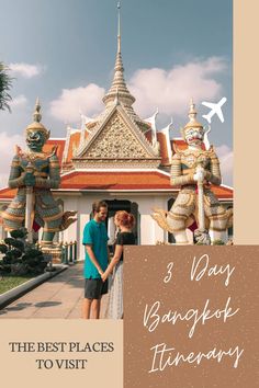 two people standing in front of a building with the words 3 days bangkok itinerary