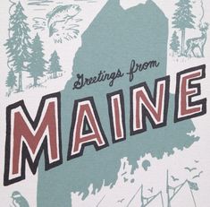 an image of maine greetings from maine