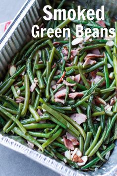 green beans and ham in a pan with the words, hickory smoked green beans recipe