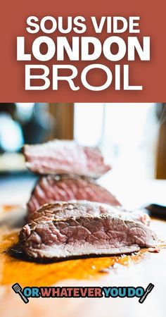 the cover of sous vide london broil, featuring sliced beef on a cutting board