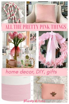 pink things are featured in this collage with the words all the pretty pink things