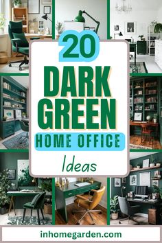 green home office decorating ideas with the words, 20 dark green home office ideas