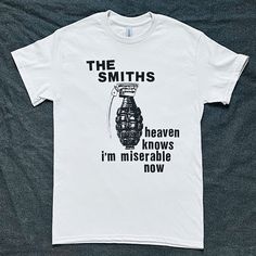 Looking for a job and then I found a job. The Smiths 'Heaven Knows I'm Miserable Now' printed with black ink on an ice gray Gildan heavy cotton shirt. The Smiths Concert, The Smiths Shirt, The Smiths, Looking For A Job, Will Smith, Christmas List, Concert Outfit, Rock Music, Heavy Cotton