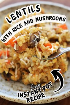 a spoon full of rice and mushrooms with the words lentils with rice and mushrooms easy instant pot recipe