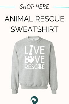 Check out these animal rescue crew neck sweatshirtss with for any dog lover or cat lover! There are dog lovers quotes and funny dog jokes that are perfect if you've had a pet adoption. Every purchase helps feed Rescue & Shelter pets!