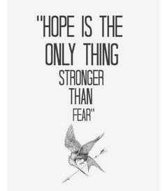 a black and white photo with the words, hope is the only thing stronger than fear