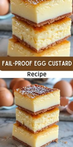 four pieces of cheesecake stacked on top of each other with the words fail proof egg custard