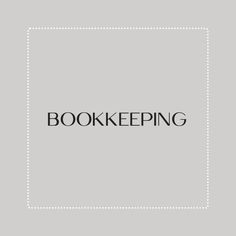 the words bookkeepering are black and white on a gray background with dotted lines