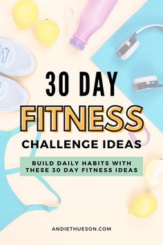 the words 30 day fitness challenge with lemons, water and other things to do