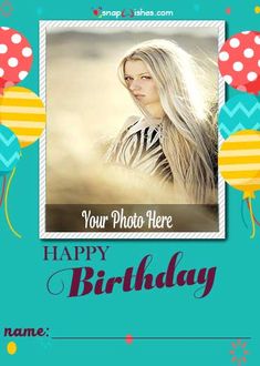 a birthday card for a woman with balloons and confetti in the background, which reads your photo here happy birthday