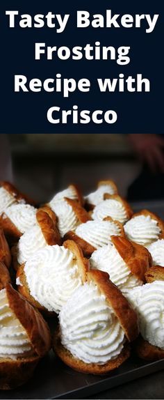 tasty bakery frosting recipe with crisco on the side and text overlay that reads, tasty bakery frosting recipe with crisco