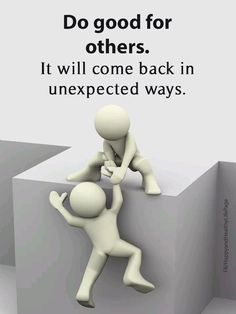 two people are pushing each other up against a wall with the caption do good for others it will come back in unexpected ways