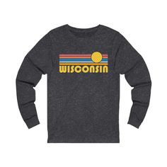 "Please double check the size chart below prior to ordering** This long sleeve Wisconsin long sleeve t-shirt is made with soft 100% cotton, runs true to size and comes in a variety of colors. The perfect Wisconsin long sleeve for any women or man show loves to ski or snowboard in Wisconsin. You will love wearing this Wisconsin shirt, with its soft feel. Size Chart: Small: Width 18\" Length 28\" Sleeve Length 27\" Medium: Width 20\" Length 29\" Sleeve Length 28\" Large: Width 24\" Length 30\" Sle Montana Sweatshirt, Golden Shirt, Brooklyn Shirt, Durango Colorado, New York T Shirt, Retro Sun, Cabo San Lucas, Mens T Shirts, Retro Shirts