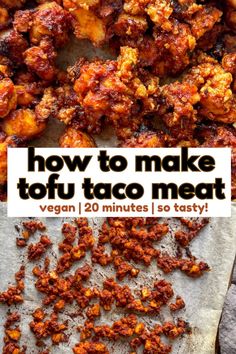 how to make tofu taco meat with text overlay that reads, how to make tofu taco meat vegan 20 minutes / 30 minutes / 50 easy?