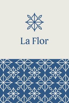 the logo for la flor is shown in blue and white, with an intricate pattern