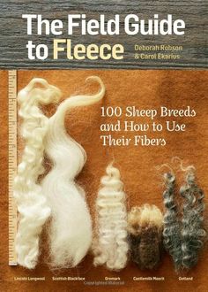 the field guide to fleece 100 sheep breeds and how to use their fibers