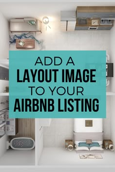 an overhead view of a kitchen with the words add a layout image to your airbn listing