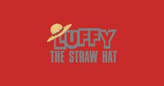 the logo for luffy the straw hat, which is featured in an animated movie