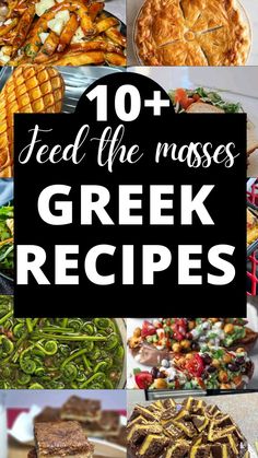 many different types of food are shown with the words, feed the masses greek recipes