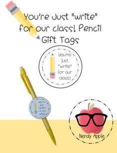 an apple with glasses and pencils on it, next to a note that says you're just write for our class pencil gift tags