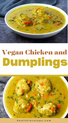 a bowl of soup with dumplings in it and the words vegan chicken and dumplings