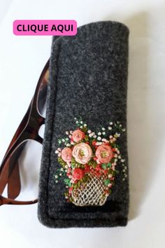 Embroidery Glasses Case, Felt Glasses Case, Embroidered Ideas, Basket Full Of Flowers, Hand Embroidered Gifts, Embroidery Cases, Embroidered Felt, Felt Gifts, Felt Embroidery