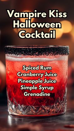 the vampire kiss halloween cocktail is shown in red and black, with text that reads spiced rum cranberry juice pineapple syrup simple syrup grandine