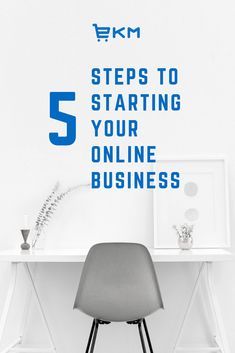 a chair sitting in front of a desk with the words 5 steps to starting your online business