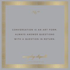 a quote from the great gatsby elephant on conversation is an art form, always answer questions with a question in return