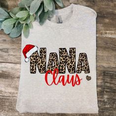 Cute Design ! Custom Made And Will Ship Within A Few Days! On Gildan Unisex Short Sleeve Check Out My Page For More Designs Grandma Claus Shirt, Christmas Shirt Designs, Christmas Shirts Vinyl, Gardening Shirts Funny, Bleach Dye Shirts, Shirts Vinyl, Cute Cheetah, Nana Shirts, Novelty Shirts