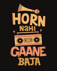 the phrase horn nahi gaane baja on a black background with an orange boombox