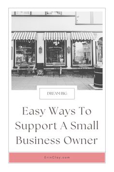 an advertisement for a small business with the words easy ways to support a small business owner