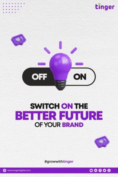 a purple light bulb with the words switch on the better future of your brand