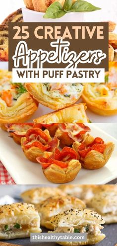 different types of appetizers with puff pastry toppings on them and the title overlay reads 25 creative appetizers with puff pastry toppings